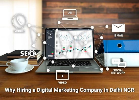 Why Hiring a Digital Marketing Company in Delhi NCR